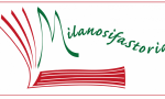 Torna Milanosifastoria, rassegna di eventi sulla storia di Milano, città aperta e plurale