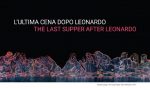 L'Ultima Cena dopo Leonardo, una reinterpretazione di 6 artisti contemporanei in mostra