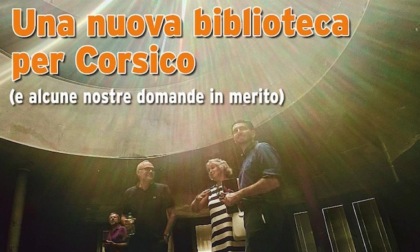 Una nuova biblioteca per Corsico annunciata lo scorso agosto: alcune domande al sindaco Ventura