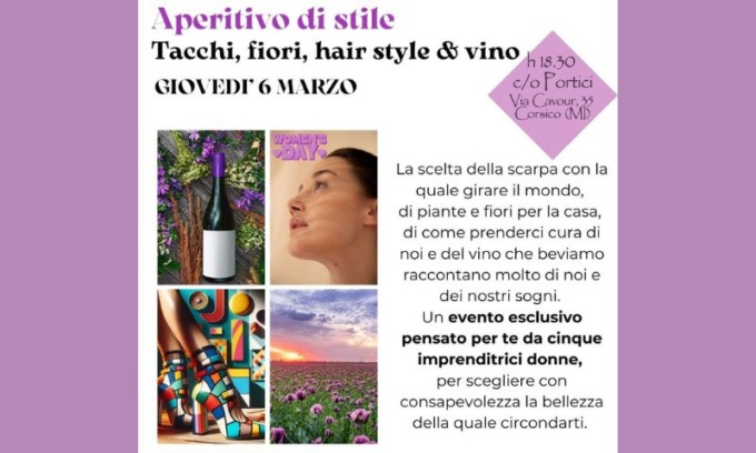“Aperitivo di stile” per l’8 marzo a Corsico: tacchi, fiori, hair style & vino