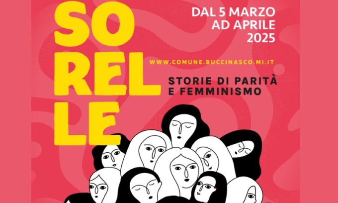 Torna a Buccinasco la rassegna culturale “Sorelle. Storie di parità e femminismo” con un mese di eventi