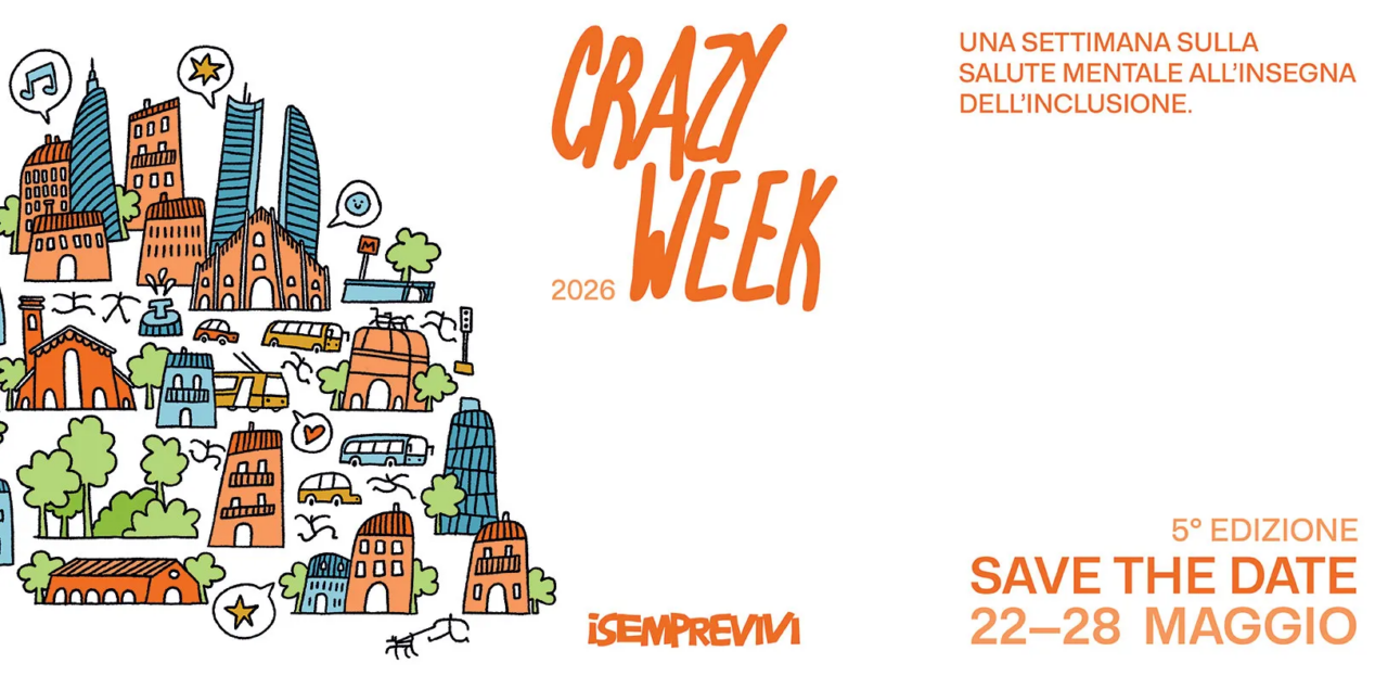 Crazy Week 2026: a Milano una settimana di eventi per la salute mentale